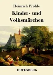 Kinder- und Volksmärchen - Pröhle Heinrich