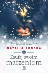 Zaufaj swoim marzeniom - Natalia Sońska