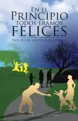 En el Principio todos eramos felices - Villalobos Héctor