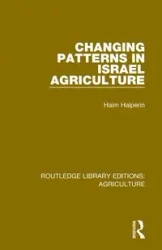 Changing Patterns in Israel Agriculture - Halperin Haim