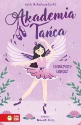 Akademia Tańca. Srebrzysty łabędź - Aniela Cholewińska-Szkolik, Weronika Gross