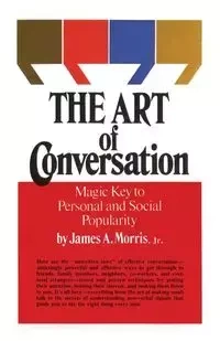 Art of Conversation - Morris James A.