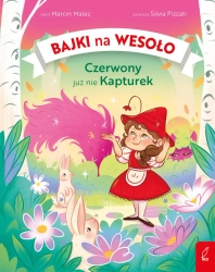 Czerwony już nie Kapturek. Bajki na wesoło - Marcin Malec