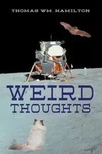 Weird Thoughts - Thomas Wm. Hamilton