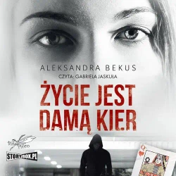 audiobook Życie jest damą kier - Aleksandra Bekus