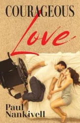 Courageous Love - Paul Nankivell