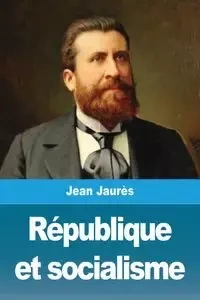 République et socialisme - Jean Jaurès