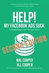 Help! My Facebook Ads Suck - Second Edition - Cooper Mal