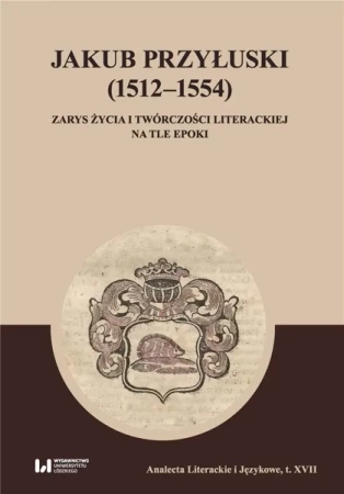 Jakub Przyłuski (1512-1554) - praca zbiorowa