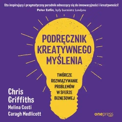 audiobook Podręcznik kreatywnego myślenia. Twórcze rozwiązywanie problemów w sferze biznesowej - Chris Griffiths