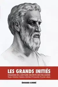 Les Grands Initiés - Schuré Édouard