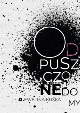 O(d)puszczone domy - Ewelina Kuśka