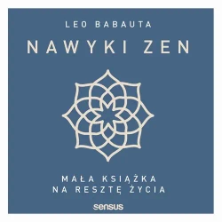 audiobook Nawyki zen. Mała książka na resztę życia - Leo Babauta