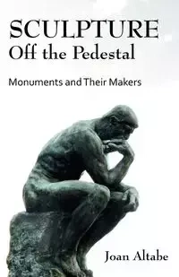 Sculpture Off the Pedestal - Joan B. Altabe