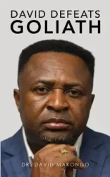 David Defeats Goliath - David Makongo Dr.