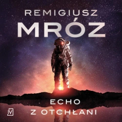 audiobook Echo z otchłani - Remigiusz Mróz