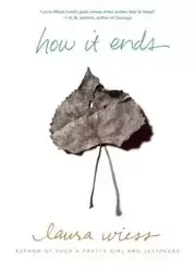 HOW IT ENDS - LAURA WIESS