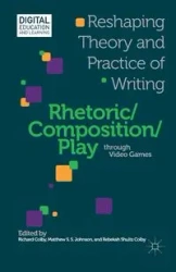 Rhetoric/Composition/Play through Video Games - Colby R.