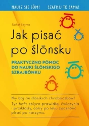 Jak pisać po ślonsku - Rafał Szyma