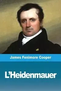 L'Heidenmauer - James Cooper  Fenimore