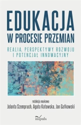 Edukacja w procesie przemian - Jolanta Szempruch, Agata Kotowska, Jan Gałkowski
