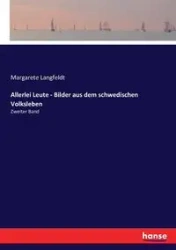 Allerlei Leute - Bilder aus dem schwedischen Volksleben - Margarete Langfeldt