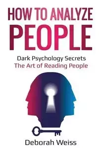How to Analyze People - Deborah Weiss