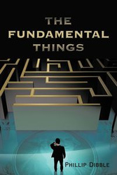 The Fundamental Things - Phillip Dibble