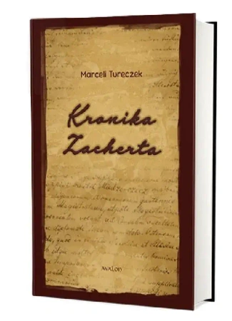 Kronika Zacherta Studium historyczne i... - Marceli Tureczek