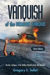 Vanquish of the Dragon Shroud - Gregory Seller E