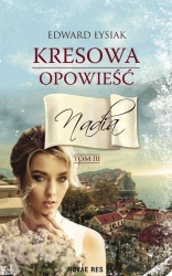 Kresowa opowieść T.3 Nadia - Edward Łysiak