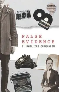 False Evidence - Oppenheim E. Phillips