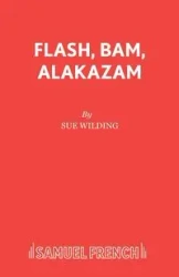 Flash, Bam, Alakazam - Sue Wilding
