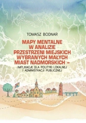 Mapy mentalne w analizie przestrzeni miejskich... - Tomasz Bodnar