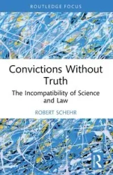 Convictions Without Truth - Robert Schehr