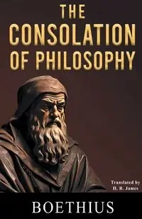 The Consolation of Philosophy - Boethius