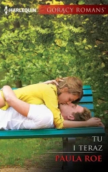eBook Tu i teraz - Paula Roe epub mobi