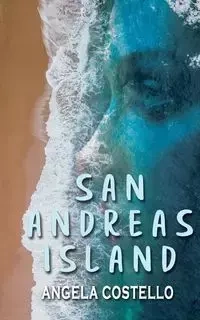 San Andreas Island - Angela Maria Costello