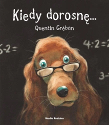 Kiedy dorosnę... - Quentin Greban
