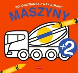 Maszyny. Kolorowanka z naklejkami - praca zbiorowa
