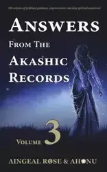 Answers From The Akashic Records - Vol 3 - Rose O'Grady Aingeal