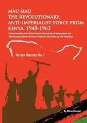 Mau Mau the Revolutionary, Anti-Imperialist Force from Kenya - Durrani Shiraz