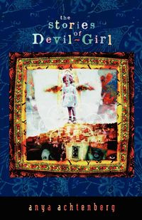 The Stories of Devil-Girl - Anya Achtenberg
