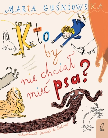 Kto by nie chciał mieć psa? - Marta Guśniowska