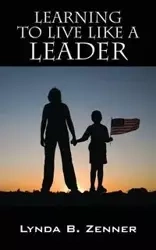 Learning to LIVE LIKE A LEADER - Lynda Zenner B
