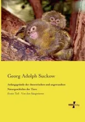 Anfangsgründe der theoretischen und angewandten Naturgeschichte der Tiere - Adolph Suckow Georg