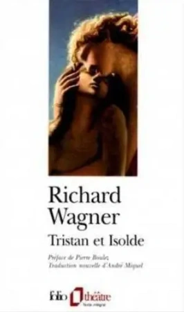 Tristian et Isolde - Richard Wagner