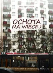Ochota na więcej - JAKUB OPACZEWSKI