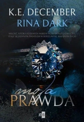 Moja prawda - K.E. December, Rina Dark