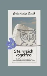 Steinreich, vogelfrei - Gabriele Reiß
